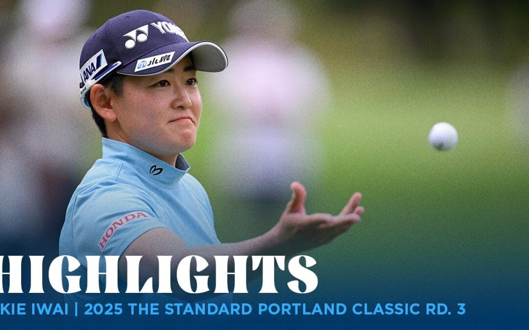 Akie Iwai Highlights | 2025 The Standard Portland Classic Rd  3