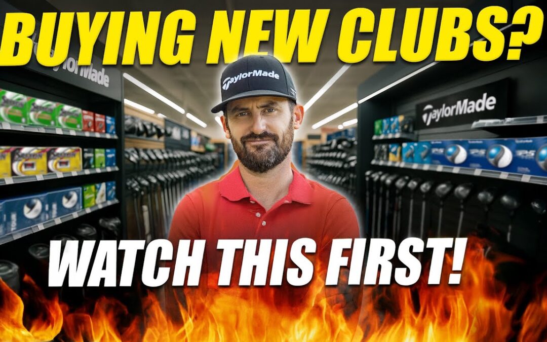 Buying New Golf Clubs? Watch This Before You Do!