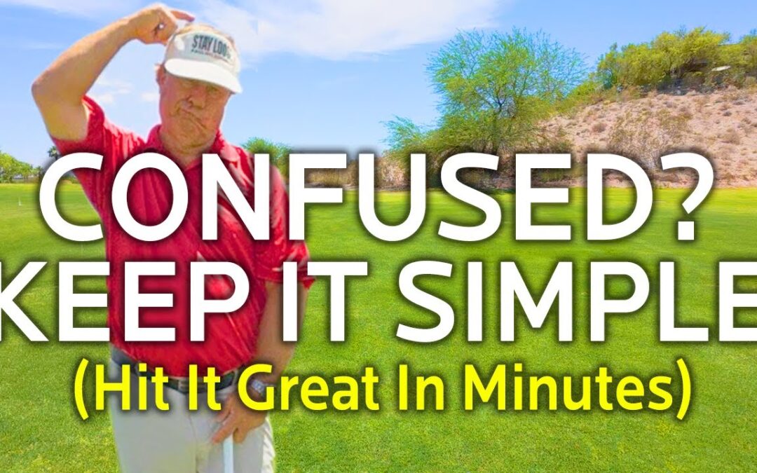 Confused?  Learn A Simple Golf Swing In Minutes!
