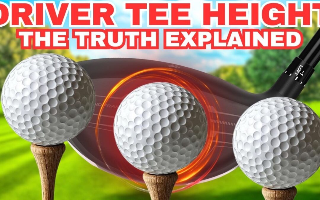 Driver Tee Height Explained – Why You Might Be Losing 20 Yards Revealed