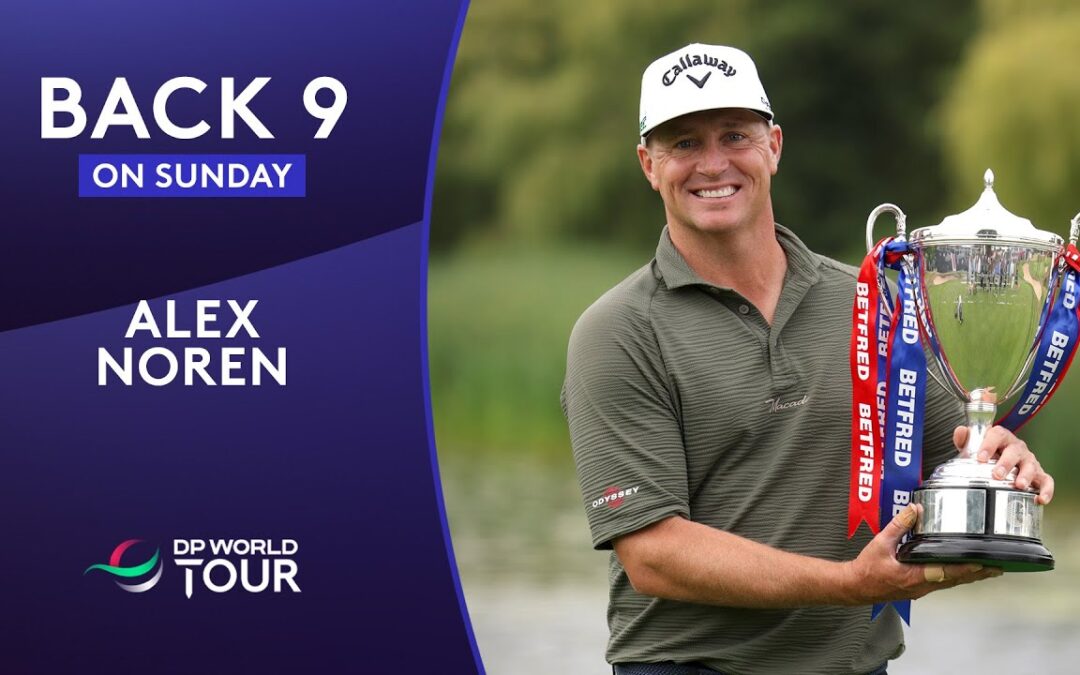 Every Shot of Alex Noren’s Final Round | 2025 Betfred British Masters