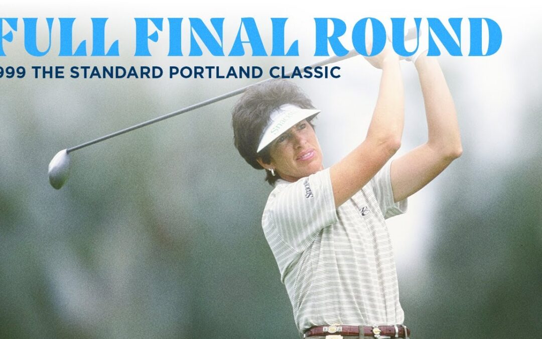 Full Final Round | 1999 The Standard Portland Classic