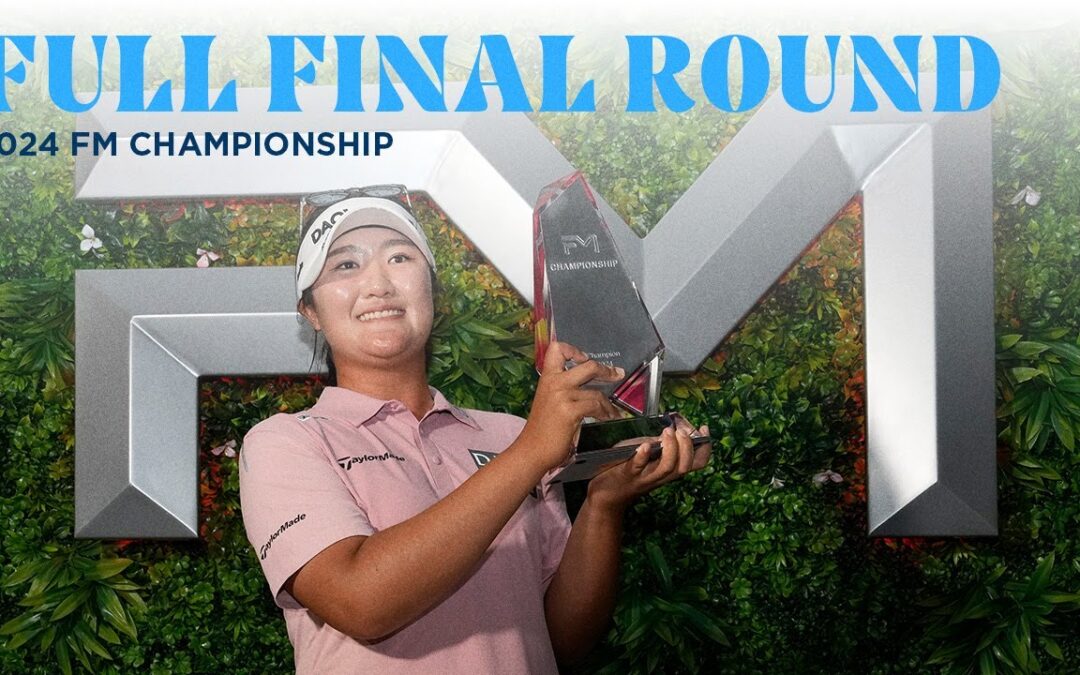 Full Final Round | 2024 FM Championship