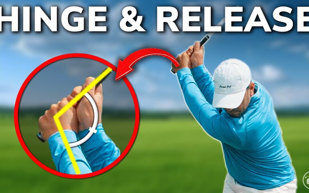 How to Hinge the Wrists Then RELEASE It!