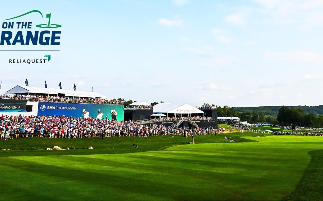 On The Range from the BMW Championship
