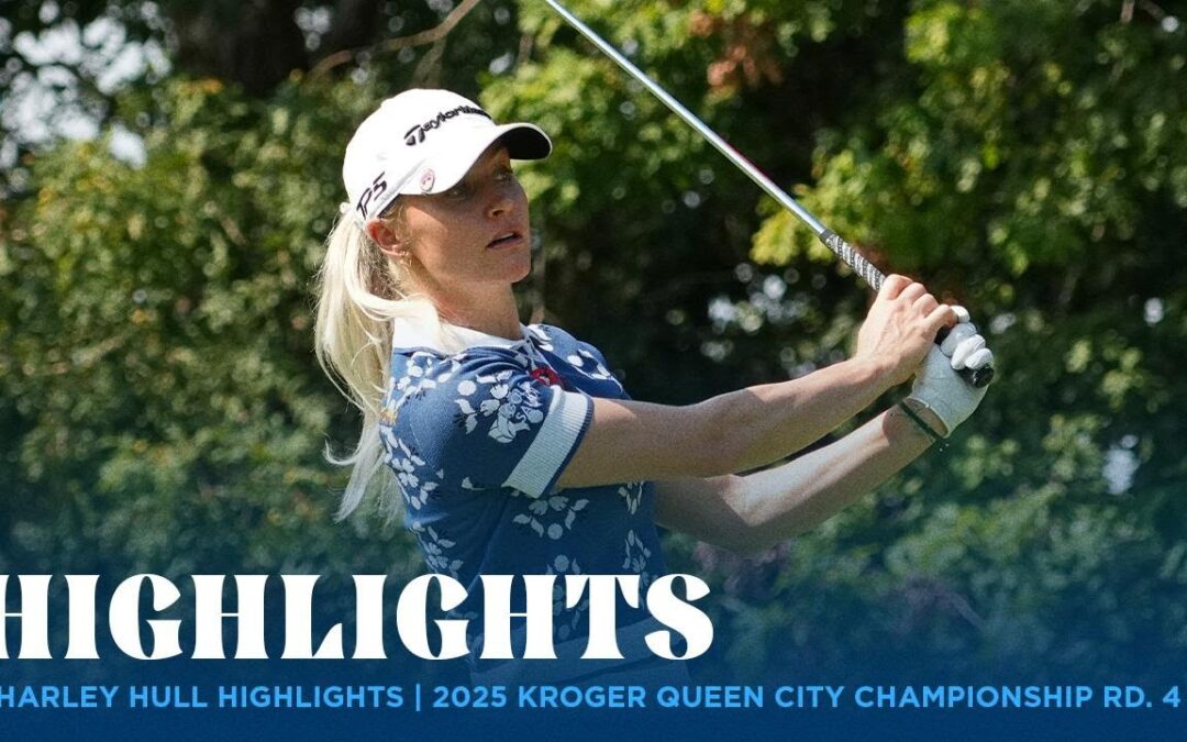 Charley Hull Highlights | Kroger Queen City Championship presented by P&G Rd. 4